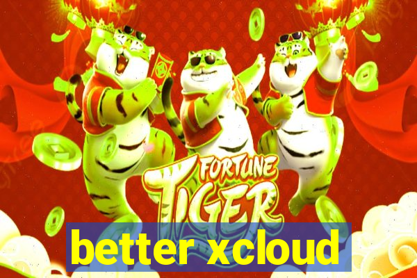 better xcloud